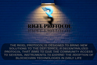 Rigel Protocol is a Blockchain Decentralized protocol for a diverse set of DeFi products.
