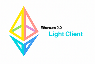 Ethereum 2.0 Light Clients