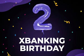 XBanking Celebrates 2 Years of Innovation in DeFi