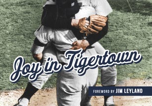 “Joy in Tigertown” by Mickey Lolich and Tom Gage…’68 World Series