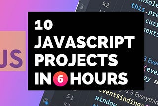 Learn JavaScript by Building 10 Projects
