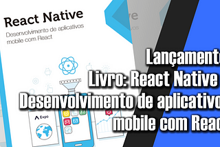 Livro React Native — Desenvolvimento de aplicativos mobile com React