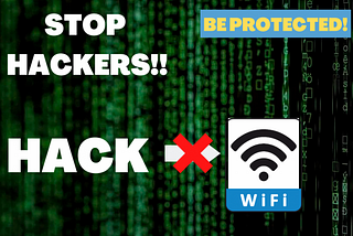 How to Stop Hackers From Using My Wifi — 8 Ways to Protect Your Wifi 2022
