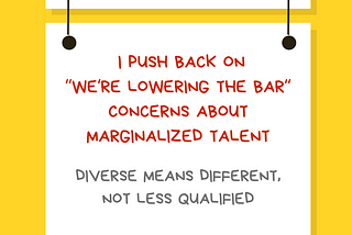 A graphic with a yellow background with a white rectangular sign reading Ally Action. Hanging off of it is another sign reading I push back on “We’re lowering the bar” concerns about marginalized talent. Diverse means different, not less qualified. Along the bottom is text reading @betterallies and betterallies.com.