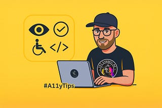 Comic-style illustration of a bearded developer wearing a baseball cap and samurai-themed shirt, working on a laptop with a samurai sticker. To the side, accessibility icons and the hashtag #A11yTips promote practical accessibility tips for developers.