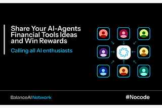 Share Your Idea for AI-Powered Financial Agents and Win Rewards
