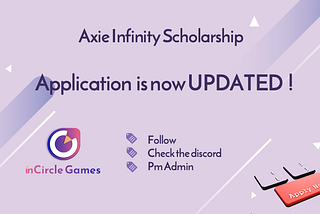 InCircle Games X Axie Infinity Scholarship Application is UPDATED now!