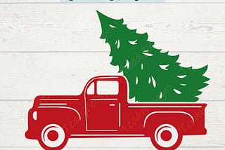 Christmas Tree Truck Pickup- Instant Digital Download- svg, png, dxf, ai, pdf, jpg and eps files  - Christmas, Snow, Tree, Farm Fresh Trees