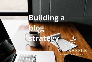 How to put together a blog strategy