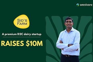 Why we Invested in Sid’s Farm