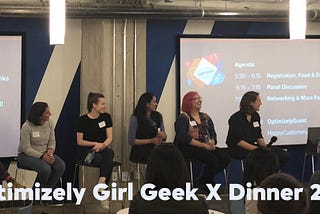 Don’t tiptoe around what you want: Girl Geek X Dinner at Optimizely