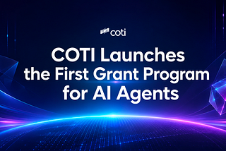 COTI Launches the First Web4 Grant Program for AI Agents