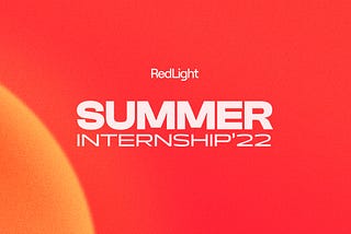 RedLight’s Summer Internship 2022