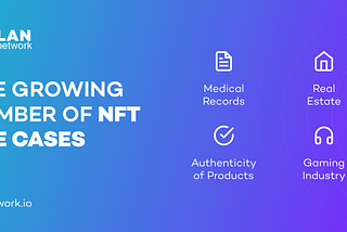 The Growing Number of NFT Use Cases