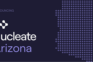 Announcing Nucleate Arizona