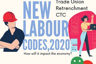 Will The New Labour Code Consolidation Have A Positive Impact?