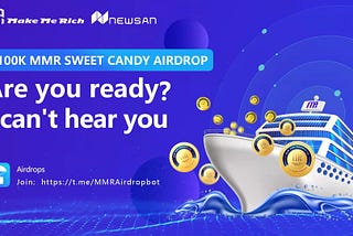 MMR Sweet Candy Airdrop Campaign launched: Join the community and take the first bite of your free…