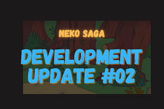 Weekly Update #01 — Neko Saga