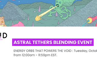 VE’s latest blending event — The “Astral Tether: Connection to The Void”. Scientists!