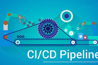 CI CD Pipeline:  Learn How to Setup a CI CD Pipeline From Scratch