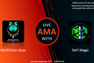 DeFi MAGIC AMA with MultiChain Apes