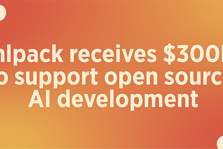 mlpack receives $300K to support open source AI development