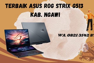 Terbaik Asus Rog Strix G513 Kab. Ngawi, Wa. 082131428727