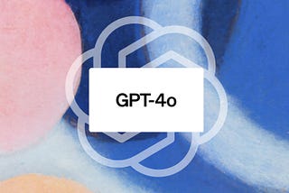 OpenAI Announces GPT-4o