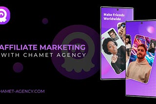How to Use Affiliate Marketing to Grow Your Chamet Agency