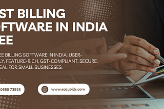 The importance of the best billing software in India free for small businesses