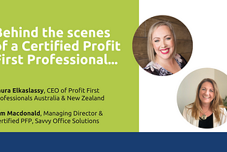 Behind the scenes of a Certified Profit First Professional