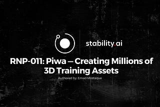 Announcing  RNP-011: Piwa — Creating Millions of 3D Training Assets