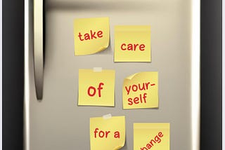Take care of yourself for a change.