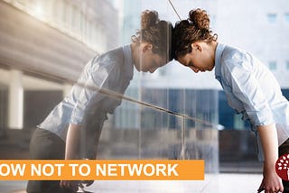 Are You Making these 5 Networking Mistakes?
