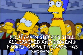 Simpsons meme where Bart tells Marge the city likes the monorail idea best.