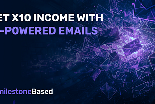 Get X10 Income with AI-powered emails