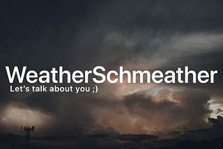 WeatherSchmeather