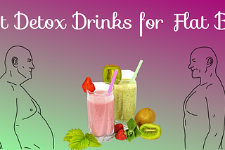 Best Detox Drinks for Flat Belly