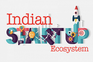 Indian Startup Ecosystem — A Data Study