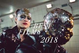 the best films of 2018 | a list of favorites