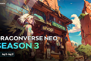 Dragonverse Neo Season 3: Into the New World with Powered Up Pets!