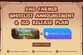 DAO Farmer Whitelist Announcement & IGO Release Plan