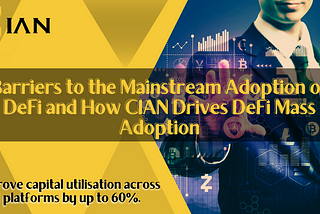 Barriers to the Mainstream Adoption of DeFi and How CIAN Drives DeFi Mass Adoption