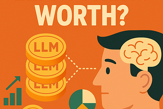 What are LLM Tokens Worth?