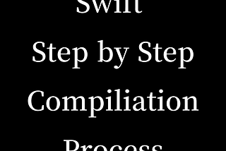 Swift Compiler Magic: Turning Your Code into Computer Magic