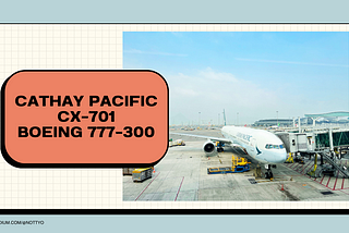 รีวิวสายการบิน Cathay Pacific บินจากฮ่องกงกลับไทยด้วย Boeing 777–300