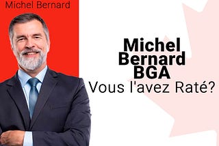 Michel Bernard BGA : L’avez-vous manqué ?