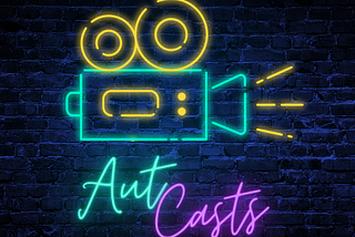 Neon projector over the words AutCasts