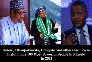 Buhari, Okonjo-Iweala, Dangote and Others Rank Among 100 Most Powerful People in Nigeria