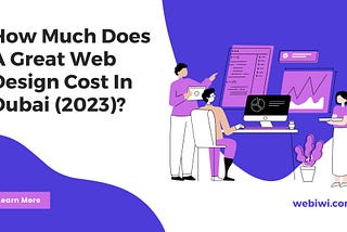 How Much Does A Great Web Design Cost In Dubai (2023)?